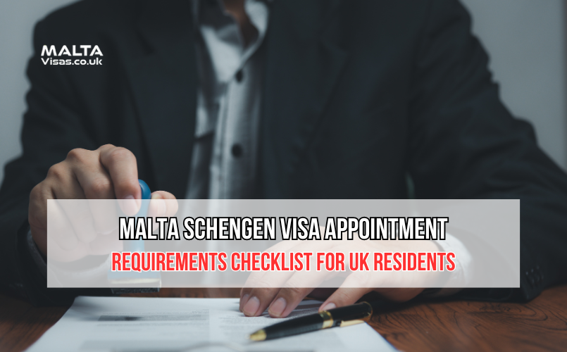 Malta Schengen visa appointment
Requirements Checklist for UK residents